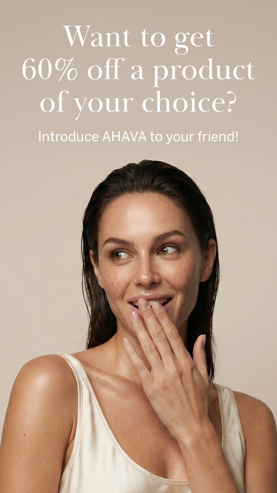 AHAVA skincare promotional ad featuring a smiling woman with hand near mouth, offering 60% off for referrals