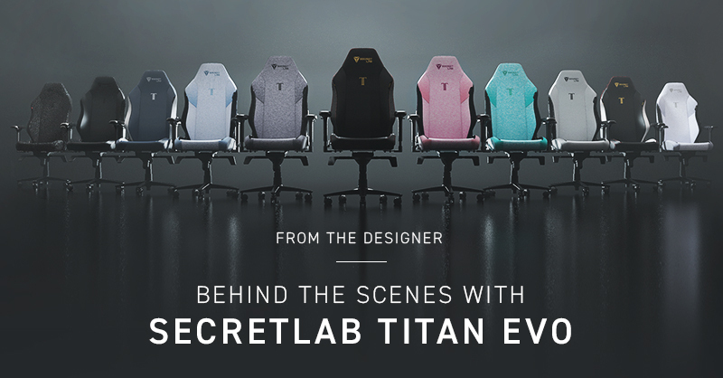 A lineup of nine Secretlab Titan Evo gaming chairs in various colors, displayed against a dark background. Text reads "From the Designer: Behind the Scenes with Secretlab Titan Evo."