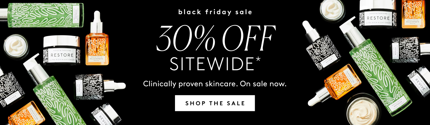 Alt text: "Black Friday sale advertisement featuring skincare products with 30% off sitewide. Includes Restore night cream, Rejuvenate serum, and other Nardo's Natural items."