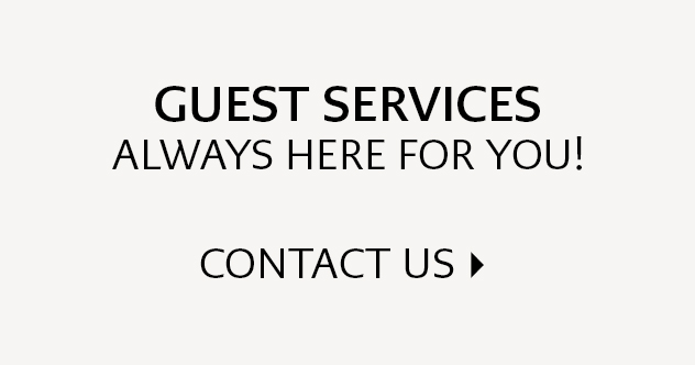 Alt text: "Guest Services promotional text with the phrases 'Always here for you!' and 'Contact us' followed by a right arrow."