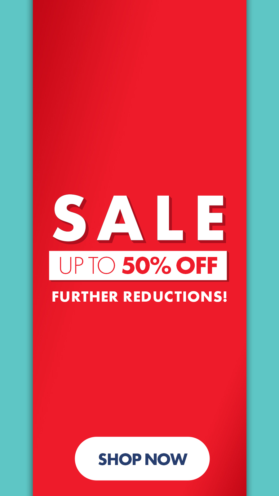 Red sale promotional banner reading "SALE Up to 50% OFF Further Reductions!" with a Shop Now button on teal background.