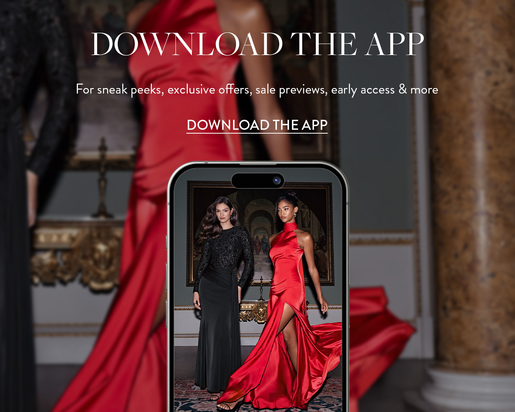Image featuring a smartphone displaying two women in elegant dresses, one in a black gown and the other in a red gown, with a "Download the App" prompt above.